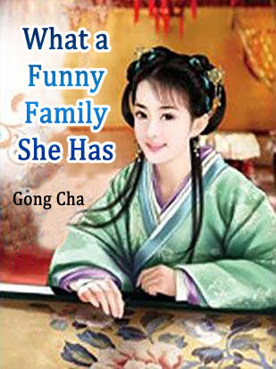 What a Funny Family She Has